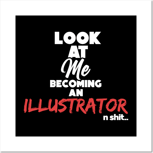 Becoming an illustrator. Graduation gift Wall Art by NeedsFulfilled